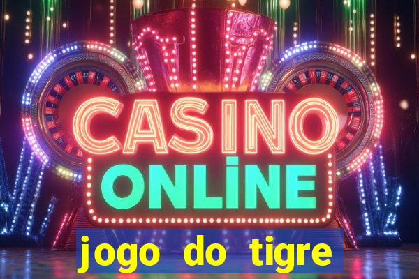 jogo do tigre gratis teste